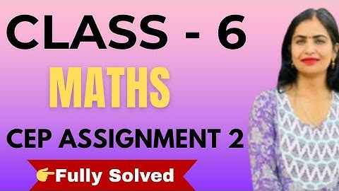 Class 6th Maths CEP Assignment 2 2025 | Class 6th Maths CEP Worksheet 2 Full Solution 2025 #pseb