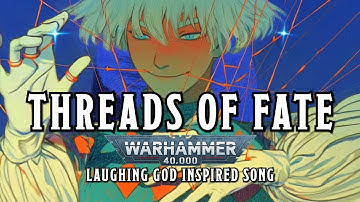Threads of Fate - A Warhammer 40k Laughing God Inspired Song #sunoai