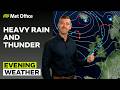 07/06/2026 - Heavier rain - Evening Weather Forecast UK – Met Office Weather