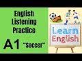 A1 English Listening Practice - Soccer