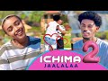 ICHIMA JAALALAA Kutaa 2ffaa Diraamaa Afaan Oromoo