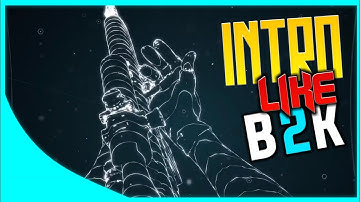 How To Make Intro Like B2K|| TUTORIAL