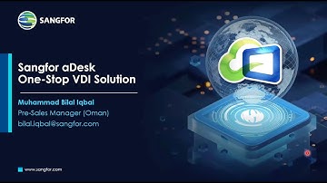 Sangfor aDesk is a One Stop Virtual Desktop Infrastructure VDI Solution
