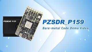 Puzhi Pzsdr P159 Zu15Egadrv9009 Bare Metal Code Demo Video Defined Radio