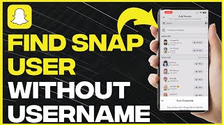 How To Find Someone On Snapchat Without Username Or Number - Full Tutorial screenshot 5