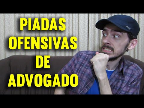 20 PIADAS OFENSIVAS DE ADVOGADO - 20 PIADAS OFENSIVAS DE ADVOGADO