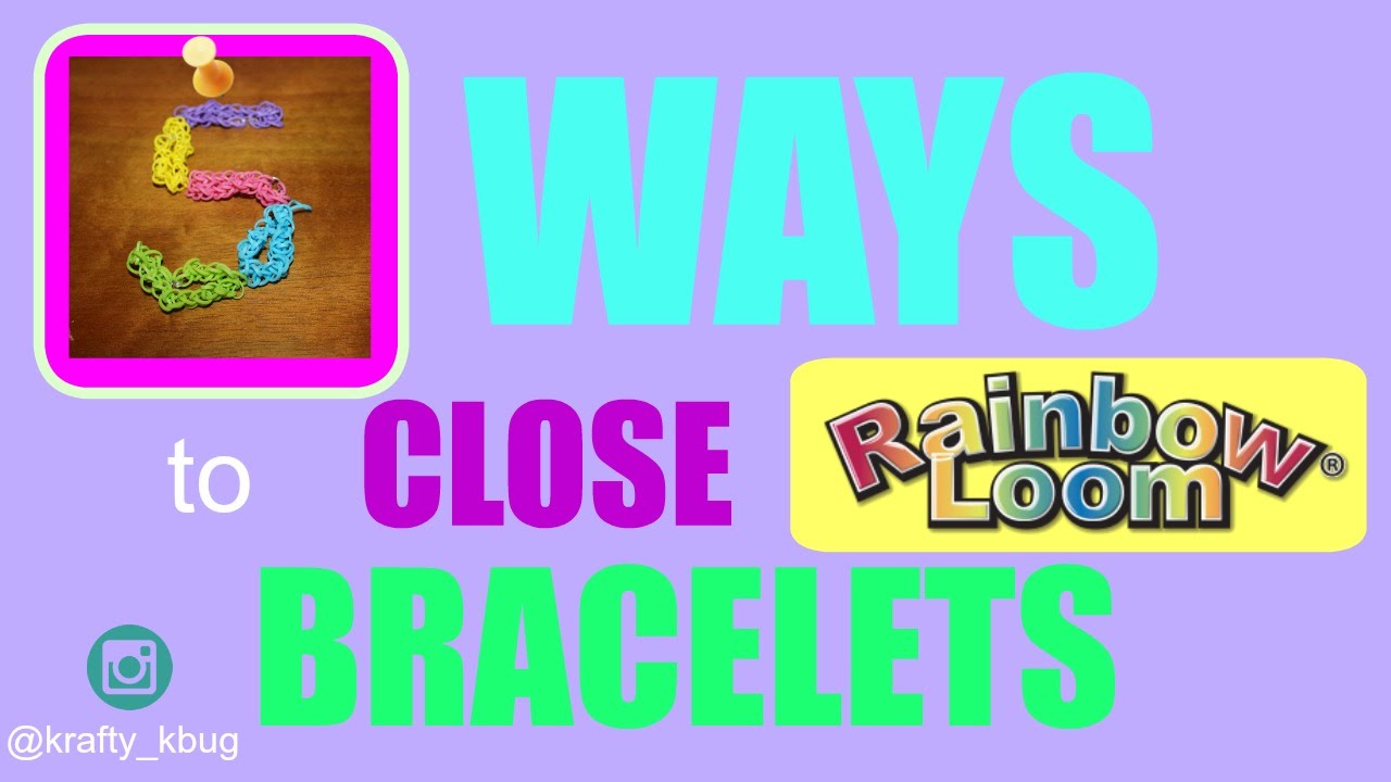 5 Ways To Close Rainbow Loom Bracelets YouTube 5-ways-to-close-rainbow-loom-bracelets-youtube