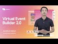 Introducing virtual event builder 20  connect summer 2022