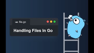 Handling Files In Golang