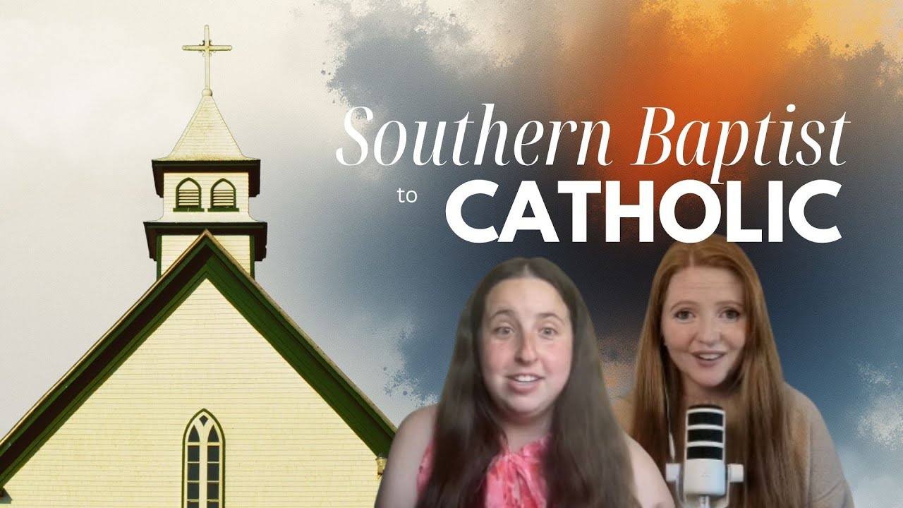 Southern Baptist to Catholic: My Conversion Story w/Maggie | Voices of Conversion | Episode 7