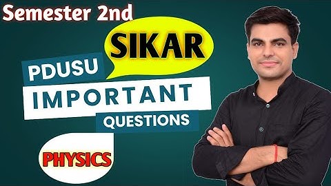 Semester 2nd || PDUSE SIKAR  || physics important questions || by m.j.sir