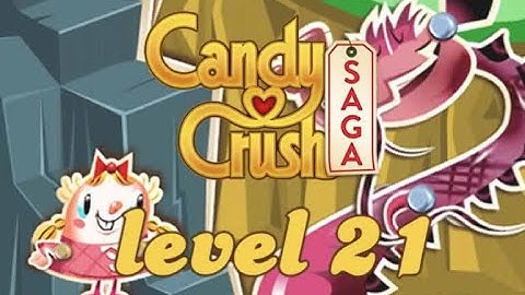 Candy Crush Saga: Gameplay Walkthrough (LEVEL 21)