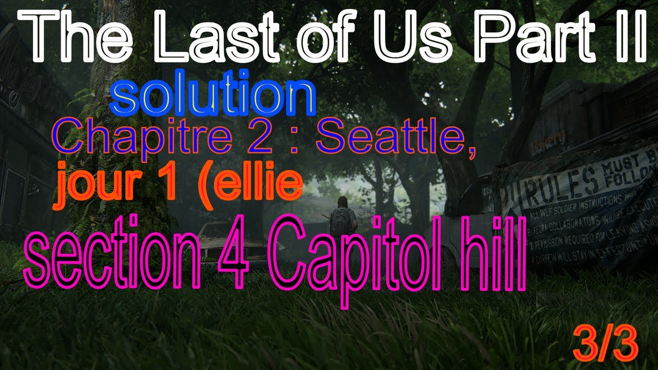 The Last of Us Part II solution Chapitre 2 Seattle, jour 1 ellie