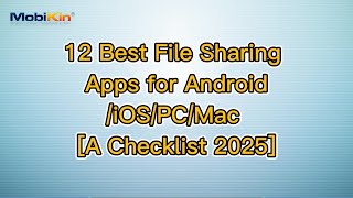 12 Best File Sharing Apps for Android/iOS/PC/Mac [A Checklist 2025] screenshot 5