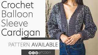 Crochet Balloon Sleeve Cardigan | Pattern & Tutorial DIY