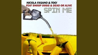 Смотреть клип Spin Me (Dual Beat Mix) (Feat. Snoop Dogg & Dead Or Alive)