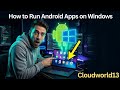 How to Run Android Apps on Windows 11/12 in 2026 (Official &amp; No-Emulator Methods)