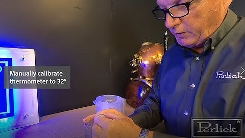 HOW TO: Calibrate a Thermometer to Check the Temperature of a Perlick Unit