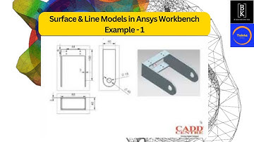 Surface & Line Models in Ansys Workbench Example - 1 | CAE | Mechanical Engineering | BK Engineering