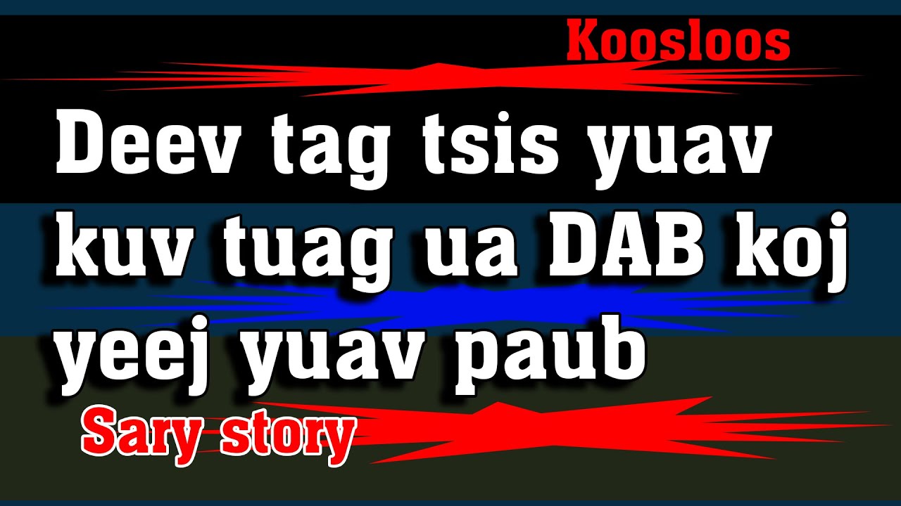 Deev tag tsis yuav kuv tuag ua DAB koj yeej yuav paub 12/13/2022