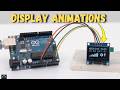 Arduino OLED Display Tutorial | How To Display Animations ?