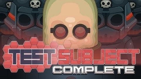 Test Subject Complete Walkthrough