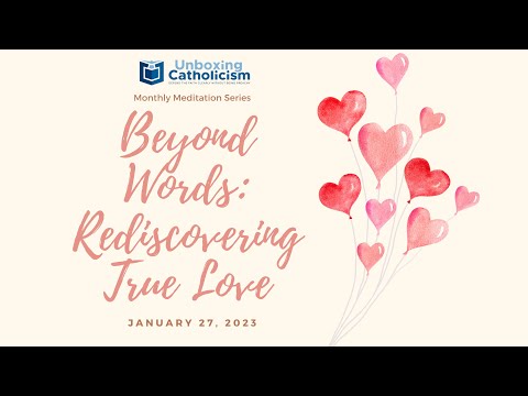 Unboxing Meditations (January 2023) - Beyond Words: Rediscovering True Love