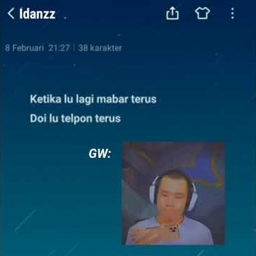 Story' WA 30 detik kekinian || Literasi terbaru 2021 - ketika doi telpon pas lagi mabar