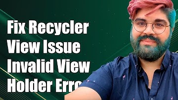 Fixing Android RecyclerView Inconsistency: Invalid ViewHolder Position Error