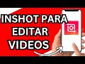 Cómo Usar InShot para Editar Videos Cortos en Minutos