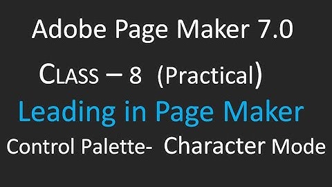 Adobe Page Maker 7.0 CLASS -8  Character mode - Leading in Page Maker (Practical )   - Malayalam