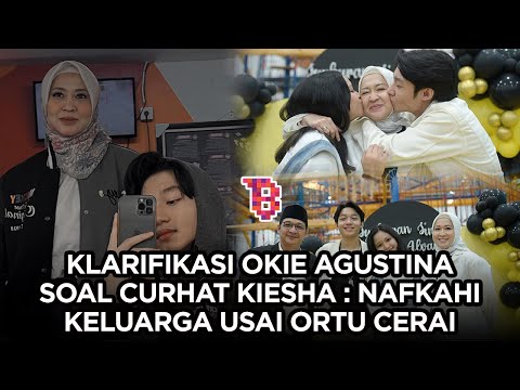 Okie Agustina tegaskan tak pernah paksa Kiesha Alvaro cari nafkah usai perceraian ortu | NEWSFLASH