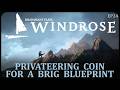 Privateering Coin for a Brig Blueprint in Windrose - Adventuring in Piracy Infested Seas // EP24