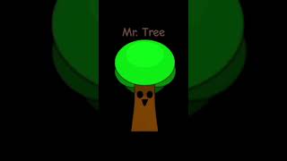 Mr. Tree Phase 1