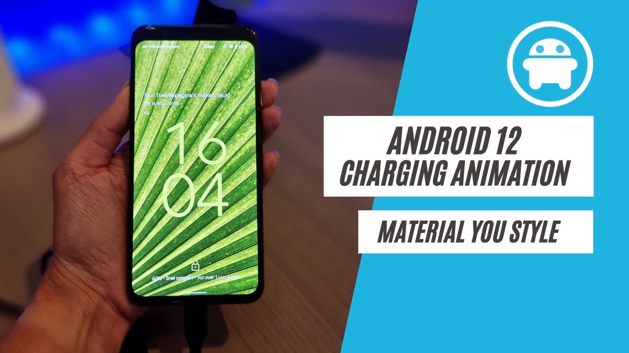Android 12: animatie tijdens opladen