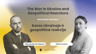 The War In Ukraine And Geopolitical Reactions  Discussion