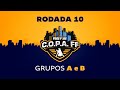 C.O.P.A. FF - Rodada 10 - Grupos A e B