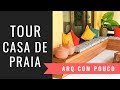 TOUR CASA DE PRAIA - REFORMA E DECORAÇÃO