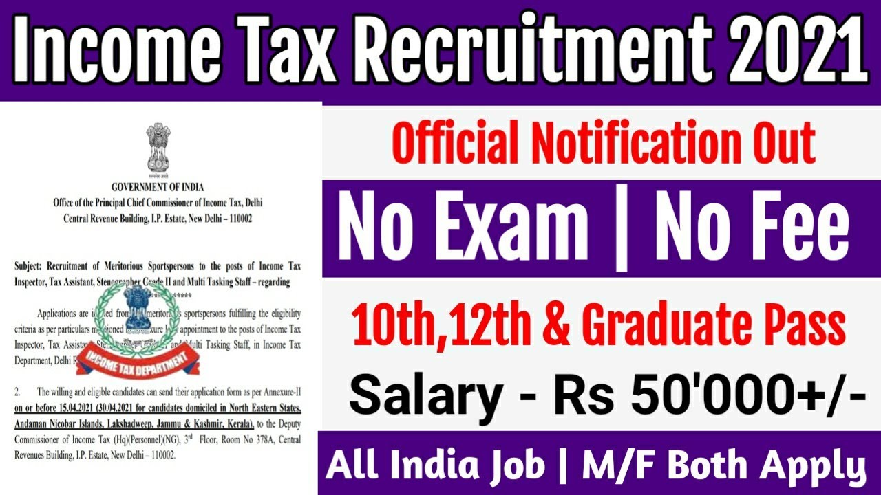 Income Tax Recruitment 2021 || No Exam No Fee || Official Notice Out || 10th/12th & Graduate Pass