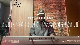Lifikile Ivangeli || Iviwe Mboniswa #gospel 