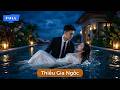 Thiếu Gia Cứu Nữ Tổng Tài Đuối Nước Rồi Mất Trí Nhớ Bị Vợ Ép Chuyển Cổ Phần Nào Ngờ Kịp Thức Tỉnh
