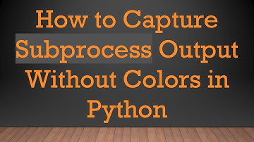 How to Capture Subprocess Output Without Colors in Python
