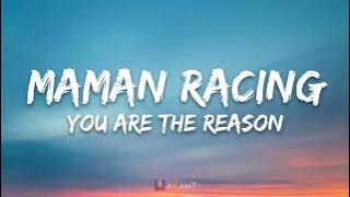 Maman Racing - You Are The Reason (Lyrics)