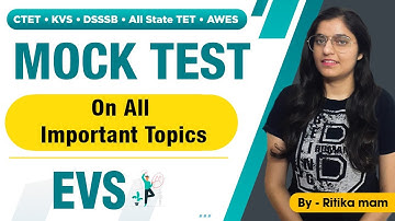 CTET/KVS/DSSSB/ All State TET / AWES | Mock Test On All Important Topics   | EVS