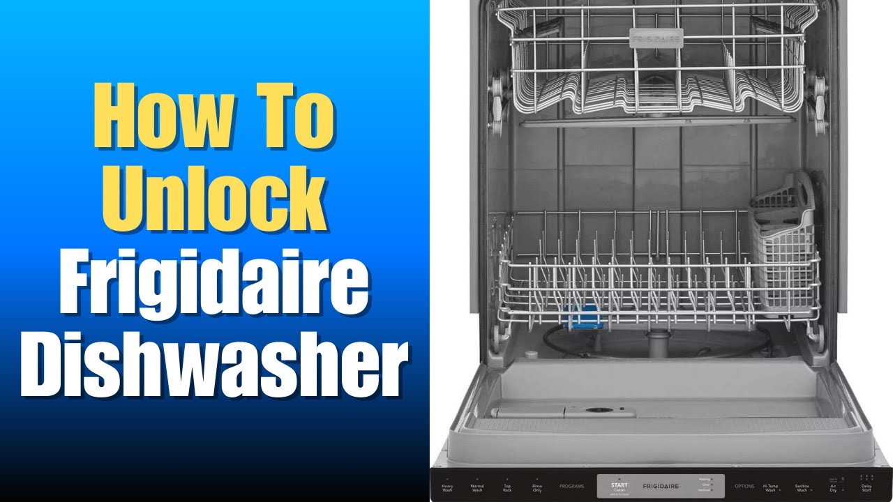 How To Unlock Frigidaire Dishwasher - YouTube