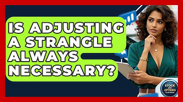 Is Adjusting A Strangle Always Necessary? - Stock and Options Playbook