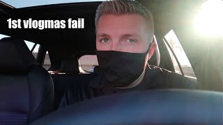 the worst day of vlogmas.