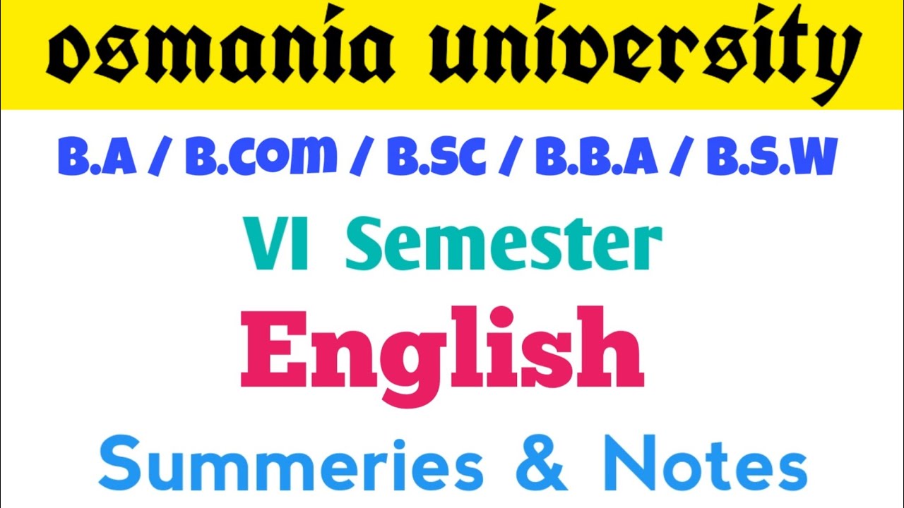 English | Summeries & Notes | UG 6th Semester | BA BCOM BSC BBA BSW | OU KU PU MGU SU TU