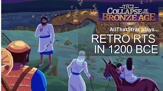 TFC2: Collapse of Bronze Age - Let's Play Retro RTS!