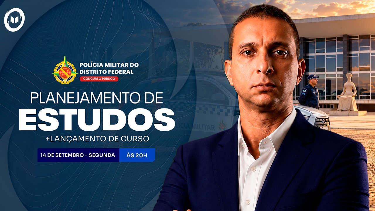 CONCURSO PM/DF: PLANEJAMENTO DE ESTUDOS + LANÇAMENTO DO CURSO